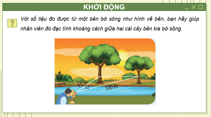 Giáo án điện tử Toán 10 Chân trời Bài 3: Giải tam giác và ứng dụng thực tế | PPT Toán 10 Chân trời sáng tạo