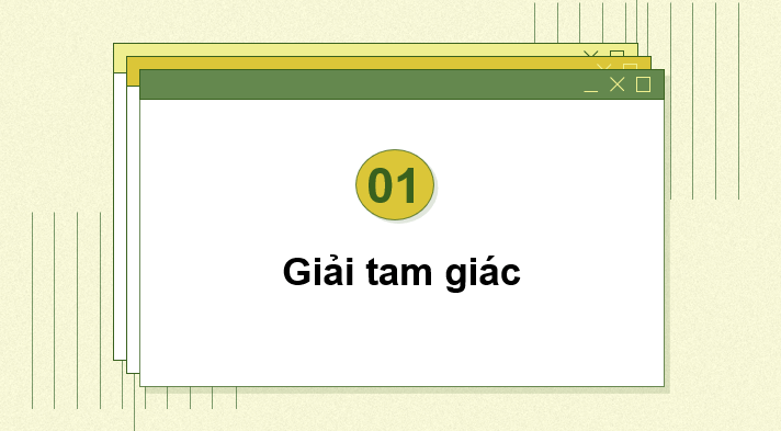 Giáo án điện tử Toán 10 Chân trời Bài 3: Giải tam giác và ứng dụng thực tế | PPT Toán 10 Chân trời sáng tạo