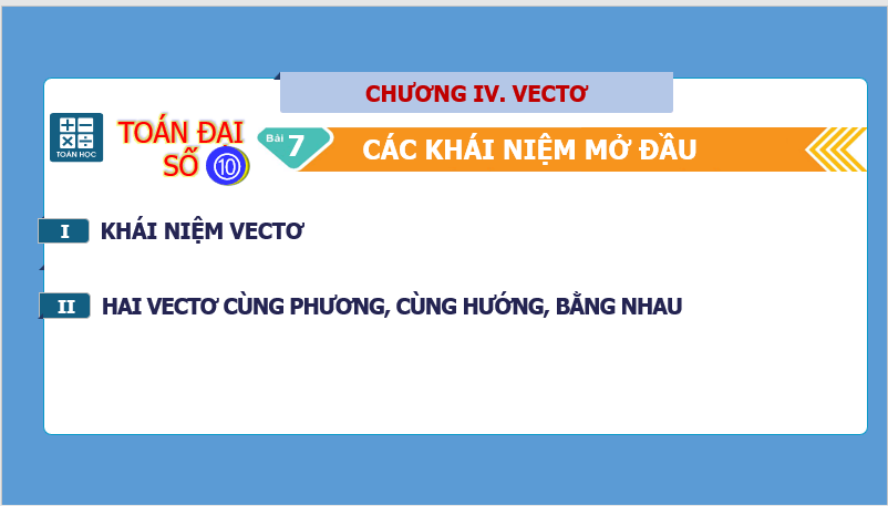 Giáo án điện tử Toán 10 Bài 7: Các khái niệm mở đầu | PPT Toán 10 Kết nối tri thức