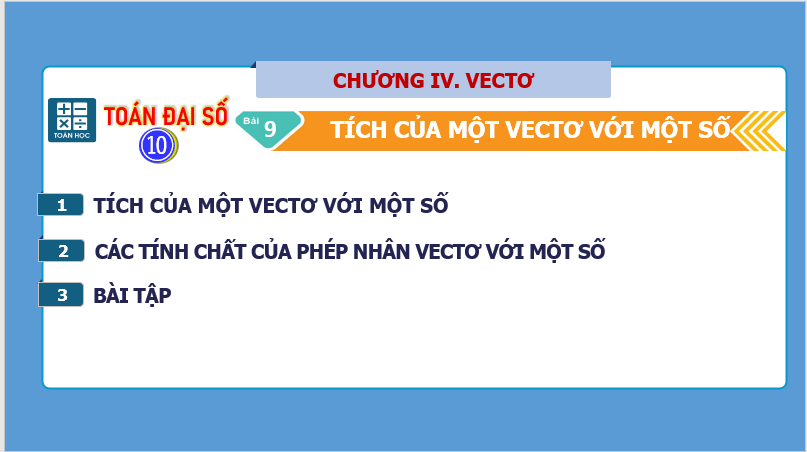 Giáo án điện tử Toán 10 Bài 9: Tích của một vectơ với một số | PPT Toán 10 Kết nối tri thức