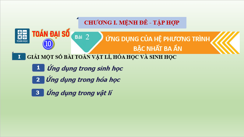 Giáo án điện tử Chuyên đề Toán 10 Kết nối Bài 2: Ứng dụng hệ phương trình bậc nhất ba ẩn | PPT Chuyên đề học tập Toán 10 Kết nối tri thức