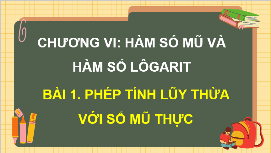 Giáo án điện tử Toán 11 Cánh diều Bài 1: Phép tính lũy thừa với số mũ thực | PPT Toán 11