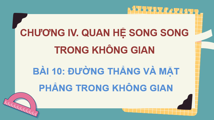 Giáo án điện tử Toán 11 Kết nối Bài 10: Đường thẳng và mặt phẳng trong không gian | PPT Toán 11 Kết nối tri thức