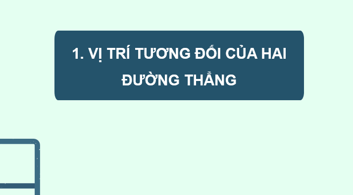 Giáo án điện tử Toán 11 Kết nối Bài 11: Hai đường thẳng song song | PPT Toán 11 Kết nối tri thức