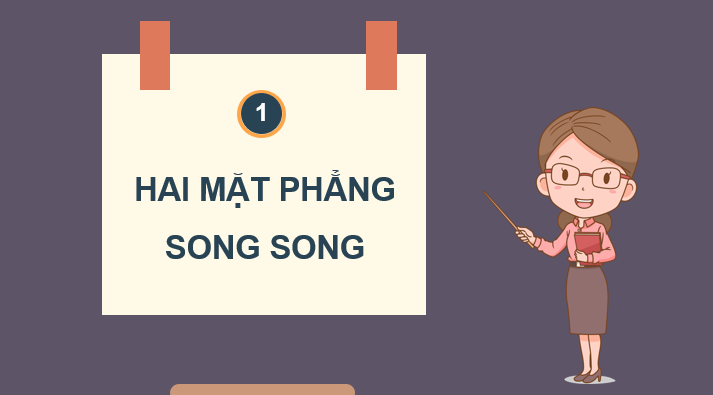 Giáo án điện tử Toán 11 Kết nối Bài 13: Hai mặt phẳng song song | PPT Toán 11 Kết nối tri thức