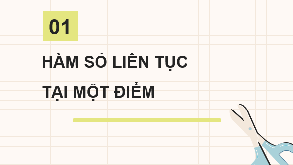 Giáo án điện tử Toán 11 Kết nối Bài 17: Hàm số liên tục | PPT Toán 11 Kết nối tri thức