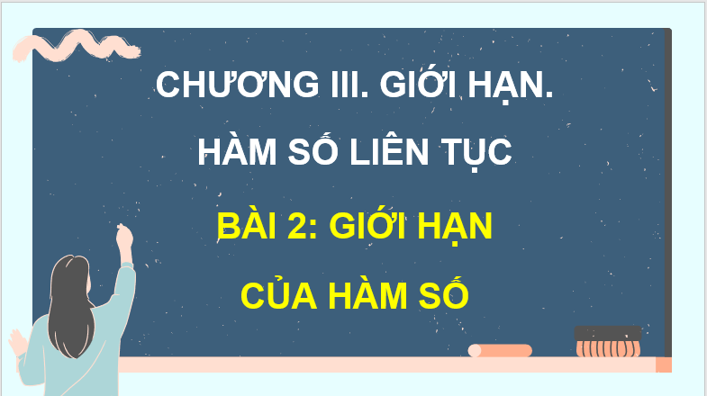 Giáo án điện tử Toán 11 Cánh diều Bài 2: Giới hạn của hàm số | PPT Toán 11