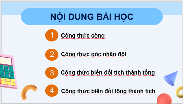 Giáo án điện tử Toán 11 Chân trời Bài 3: Các công thức lượng giác | PPT Toán 11 Chân trời sáng tạo