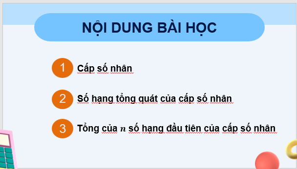 Giáo án điện tử Toán 11 Chân trời Bài 3: Cấp số nhân | PPT Toán 11 Chân trời sáng tạo