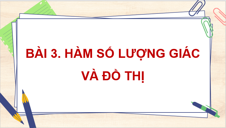 Giáo án điện tử Toán 11 Cánh diều Bài 3: Hàm số lượng giác và đồ thị | PPT Toán 11