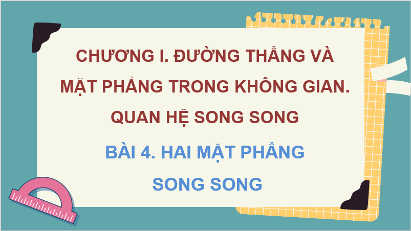 Giáo án điện tử Toán 11 Cánh diều Bài 4: Hai mặt phẳng song song | PPT Toán 11