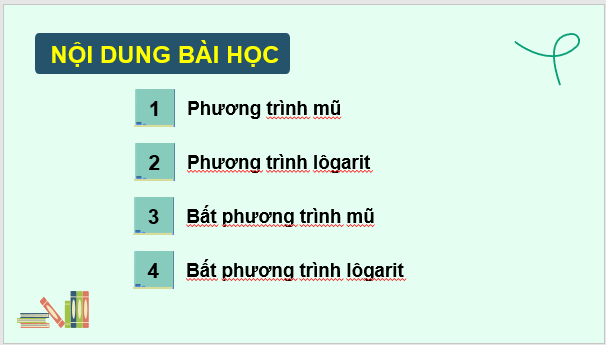 Giáo án điện tử Toán 11 Chân trời Bài 4: Phương trình, bất phương trình mũ và lôgarit | PPT Toán 11 Chân trời sáng tạo