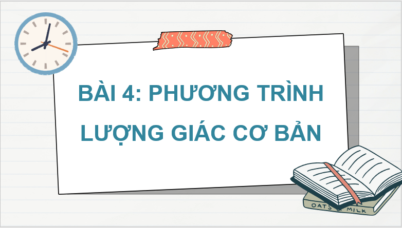 Giáo án điện tử Toán 11 Cánh diều Bài 4: Phương trình lượng giác cơ bản | PPT Toán 11