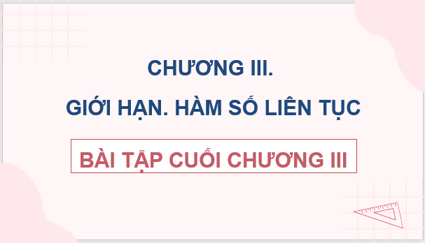 Giáo án điện tử Toán 11 Chân trời Bài tập cuối chương 3 | PPT Toán 11 Chân trời sáng tạo