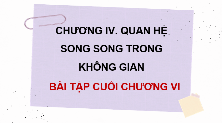 Giáo án điện tử Toán 11 Kết nối Bài tập cuối chương 4 | PPT Toán 11 Kết nối tri thức