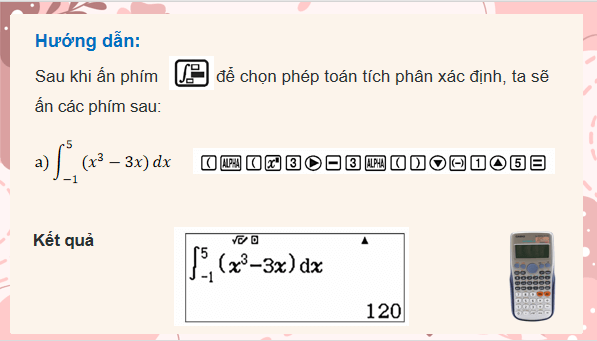 Giáo án điện tử Toán 12 Chân trời Bài 1: Tính giá trị gần đúng tích phân bằng máy tính cầm tay | PPT Toán 12 Chân trời sáng tạo