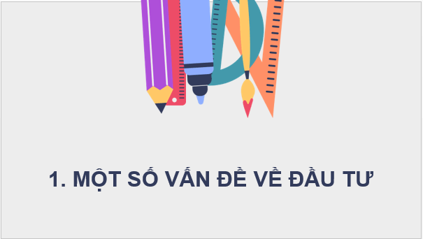 Giáo án điện tử Chuyên đề Toán 12 Kết nối Bài 7: Đầu tư tài chính. Lập kế hoạch tài chính cá nhân | PPT Chuyên đề học tập Toán 12 Kết nối tri thức