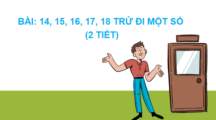 Giáo án điện tử 14, 15, 16, 17, 18 trừ đi một số lớp 2 | PPT Toán lớp 2 Chân trời sáng tạo