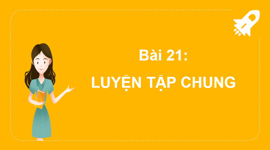 Giáo án điện tử Toán lớp 2 Bài 21: Luyện tập chung | PPT Toán lớp 2 Kết nối tri thức