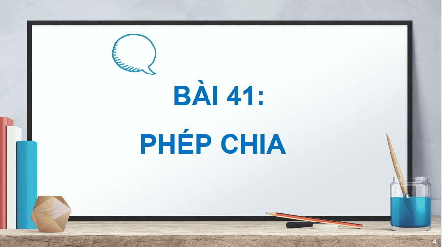 Giáo án điện tử Toán lớp 2 Bài 41: Phép chia | PPT Toán lớp 2 Kết nối tri thức