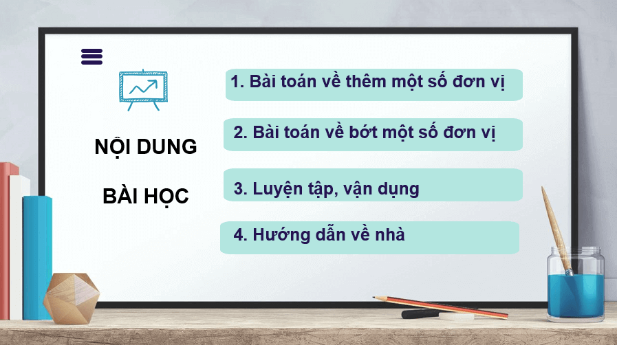 Giáo án điện tử Toán lớp 2 Bài 9: Bài toán về thêm, bớt một số đơn vị | PPT Toán lớp 2 Kết nối tri thức