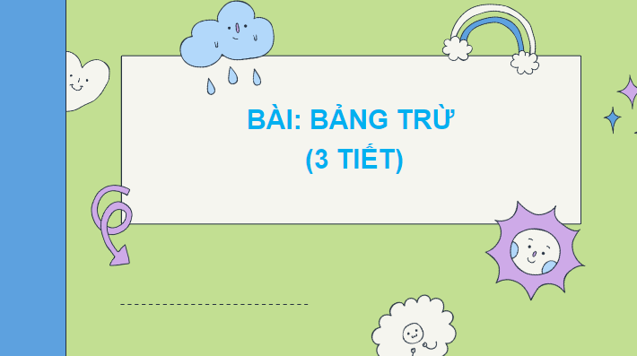 Giáo án điện tử Toán lớp 2 Bảng trừ | PPT Toán lớp 2 Chân trời sáng tạo