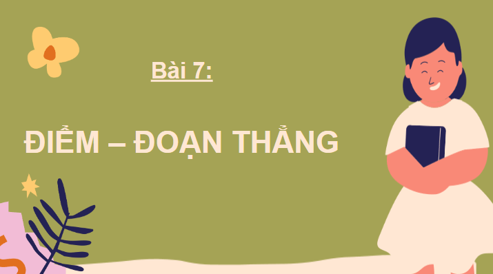 Giáo án điện tử Toán lớp 2 Điểm - Đoạn thẳng | PPT Toán lớp 2 Chân trời sáng tạo