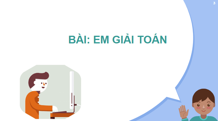 Giáo án điện tử Toán lớp 2 Em giải bài toán | PPT Toán lớp 2 Chân trời sáng tạo