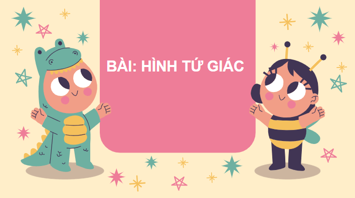 Giáo án điện tử Toán lớp 2 Hình tứ giác | PPT Toán lớp 2 Chân trời sáng tạo