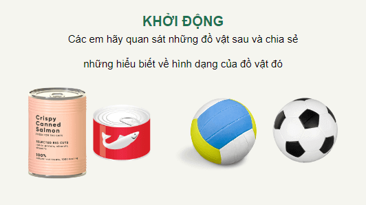 Giáo án điện tử Toán lớp 2 Khối trụ - Khối cầu | PPT Toán lớp 2 Cánh diều