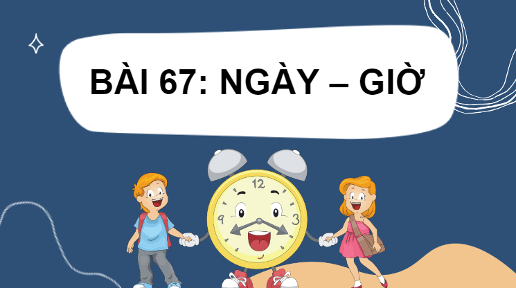 Giáo án điện tử Toán lớp 2 Ngày – Giờ | PPT Toán lớp 2 Cánh diều