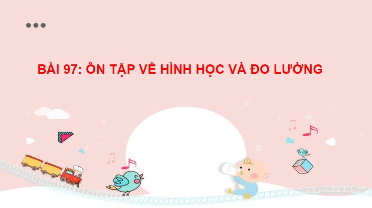 Giáo án điện tử Toán lớp 2 Ôn tập về hình học và đo lường | PPT Toán lớp 2 Cánh diều