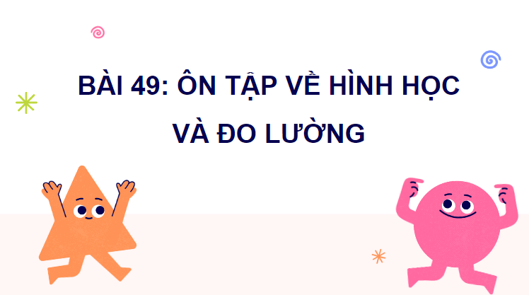 Giáo án điện tử Toán lớp 2 Ôn tập về hình học và đo lường | PPT Toán lớp 2 Cánh diều