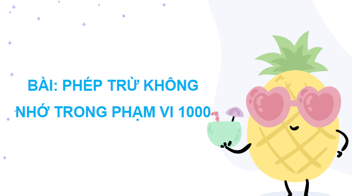 Giáo án điện tử Toán lớp 2 Phép trừ không nhớ trong phạm vi 1000 | PPT Toán lớp 2 Chân trời sáng tạo