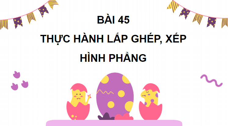 Giáo án điện tử Toán lớp 2 Thực hành lắp ghép, xếp hình phẳng | PPT Toán lớp 2 Cánh diều