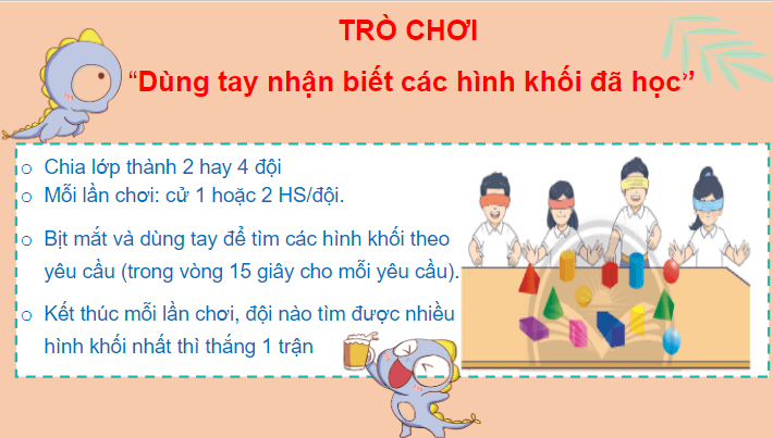 Giáo án điện tử Toán lớp 2 Thực hành và trải nghiệm: Dùng tay phân biệt các hình khối đã học | PPT Toán lớp 2 Chân trời sáng tạo