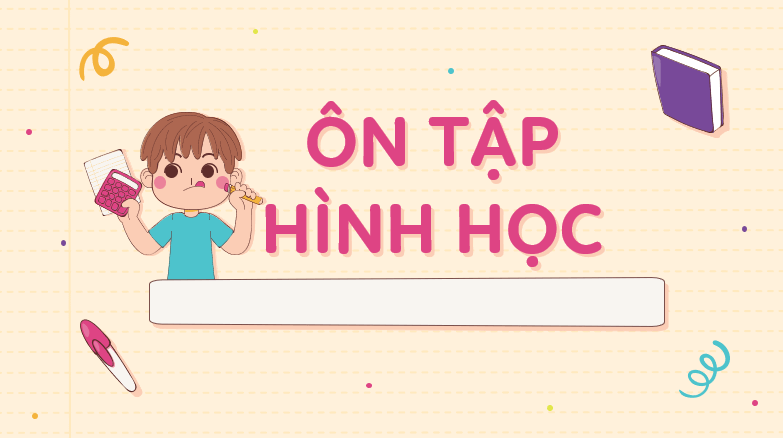 Giáo án điện tử Toán lớp 3 Bài 7: Ôn tập hình học và đo lường | PPT Toán lớp 3 Kết nối tri thức