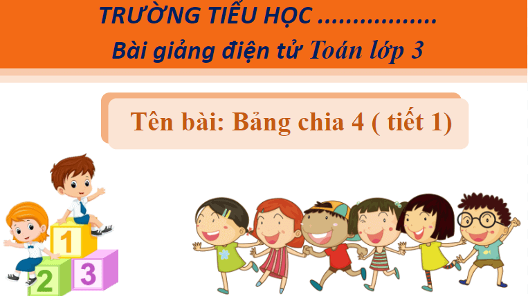 Giáo án điện tử Toán lớp 3 Bảng chia 4 | PPT Toán lớp 3 Cánh diều