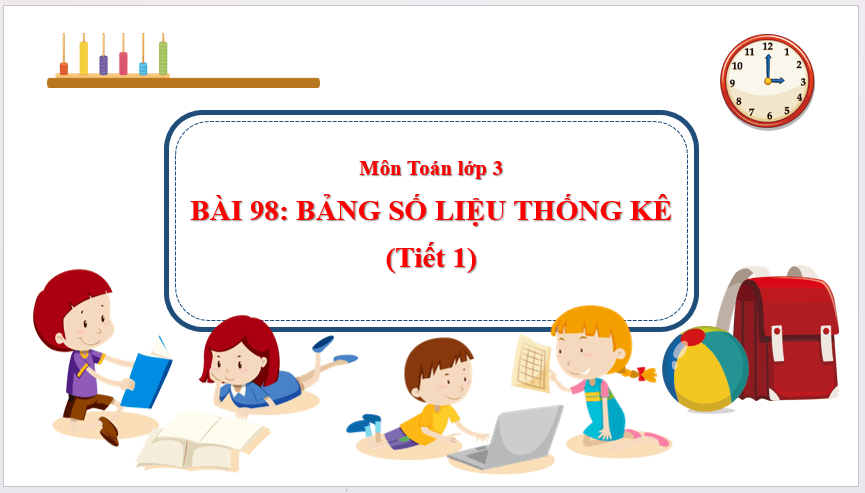 Giáo án điện tử Toán lớp 3 Bảng số liệu thống kê | PPT Toán lớp 3 Cánh diều