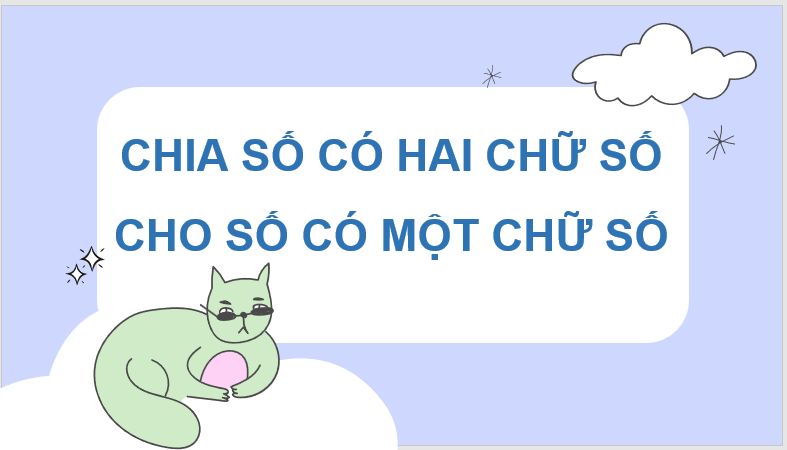 Giáo án điện tử Toán lớp 3 Chia số có hai chữ số cho số có một chữ số | PPT Toán lớp 3 Chân trời sáng tạo