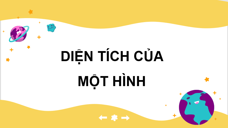 Giáo án điện tử Toán lớp 3 Diện tích của một hình | PPT Toán lớp 3 Chân trời sáng tạo