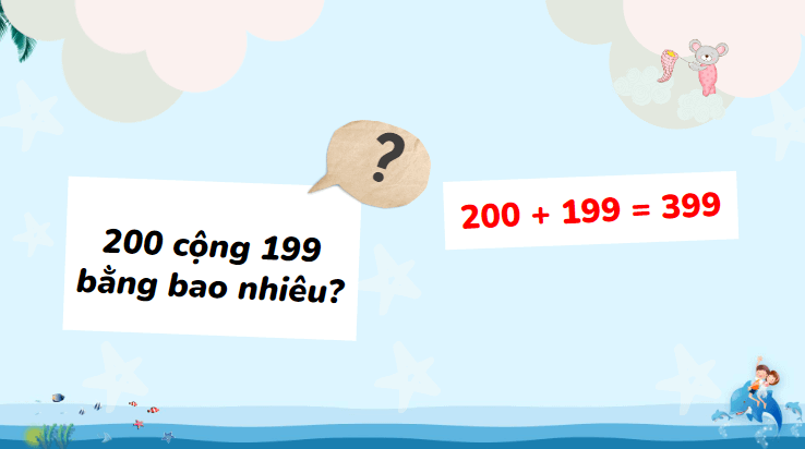 Giáo án điện tử Toán lớp 3 Ôn tập về phép cộng, phép trừ trong phạm vi 1000 | PPT Toán lớp 3 Cánh diều