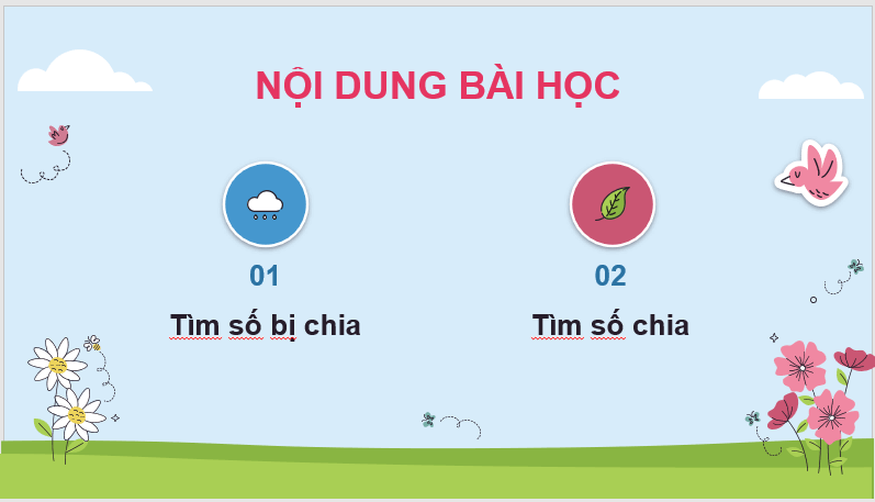 Giáo án điện tử Toán lớp 3 Tìm số bị chia, tìm số chia | PPT Toán lớp 3 Chân trời sáng tạo