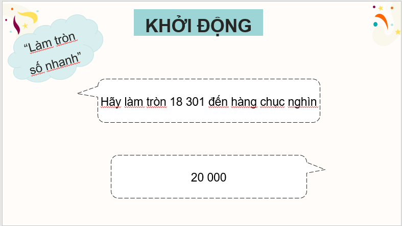 Giáo án điện tử Toán lớp 4 Bài 10: Làm tròn số đến hàng trăm nghìn | PPT Toán lớp 4 Cánh diều