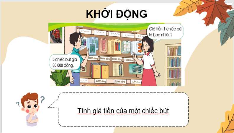 Giáo án điện tử Toán lớp 4 Bài 17: Bài toán liên quan đến rút về đơn vị | PPT Toán lớp 4 Cánh diều