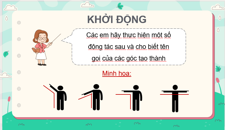 Giáo án điện tử Toán lớp 4 Bài 19: Góc nhọn, góc tù, góc bẹt | PPT Toán lớp 4 Cánh diều