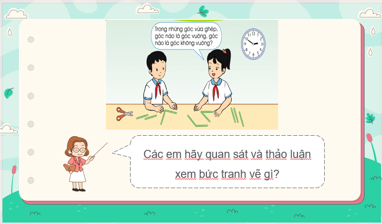 Giáo án điện tử Toán lớp 4 Bài 19: Góc nhọn, góc tù, góc bẹt | PPT Toán lớp 4 Cánh diều