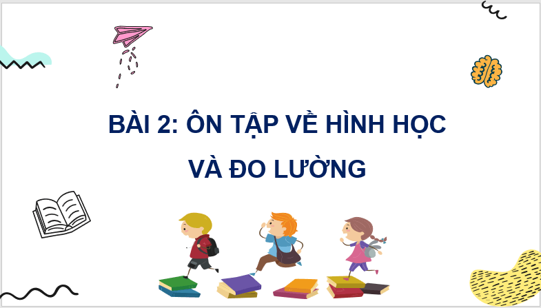 Giáo án điện tử Toán lớp 4 Bài 2: Ôn tập về hình học và đo lường | PPT Toán lớp 4 Cánh diều