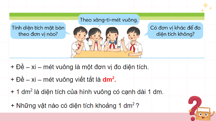 Giáo án điện tử Toán lớp 4 Bài 20: Đề-xi-mét vuông | PPT Toán lớp 4 Chân trời sáng tạo