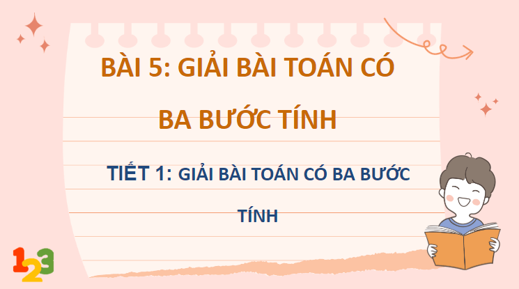 Giáo án điện tử Toán lớp 4 Bài 5: Giải bài toán có ba bước tính | PPT Toán lớp 4 Kết nối tri thức